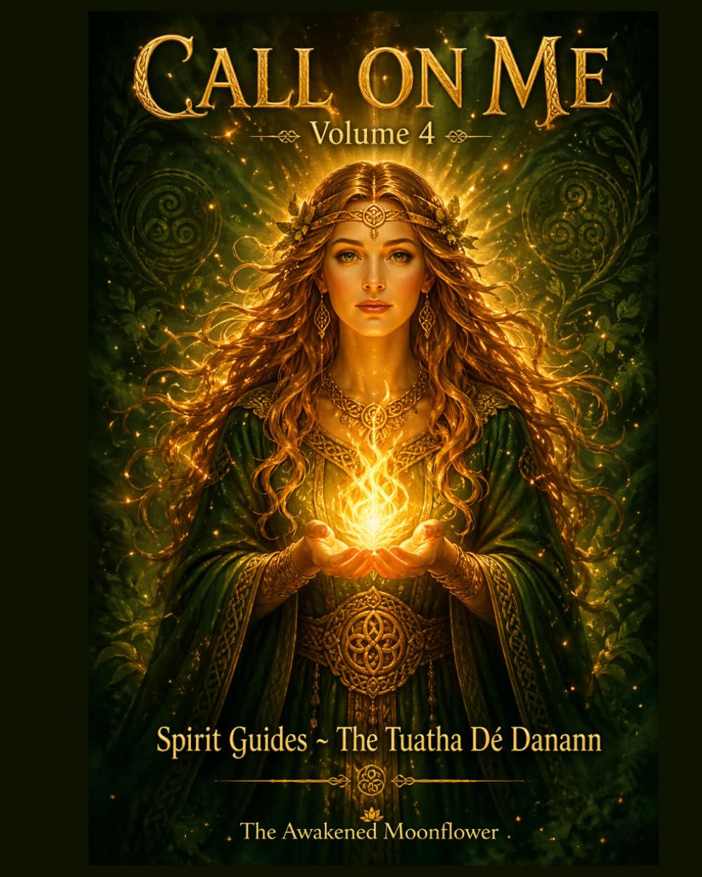 Call On Me - Volume 4 - Spirit Guides ~ The Tuatha De Denann: An Adult Coloring Book to Promote Spiritual Connection