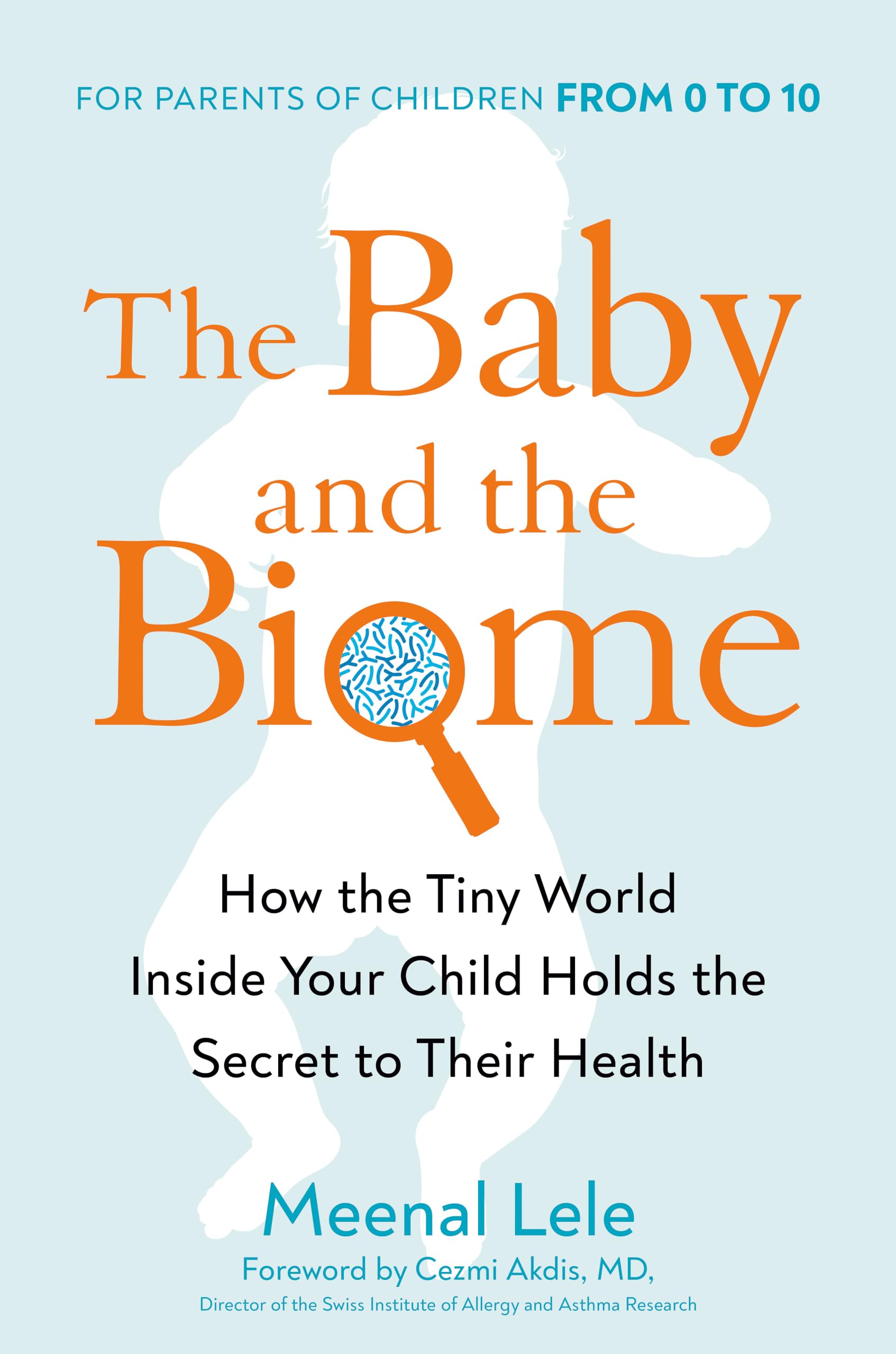 Baby and the Biome, The: How the Tiny World Inside Your Child Holds the Secret to Their Health Hardcover – Import, 8 September 2022