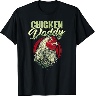 Chicken Daddy Chicken Dad Farmer Poultry Farmer T-Shirt