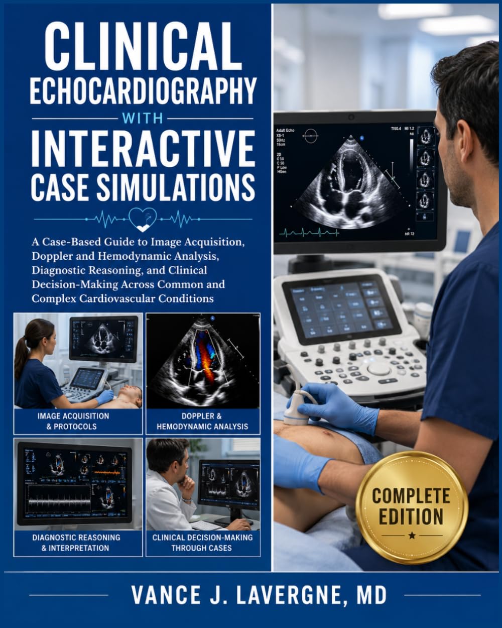 Clinical Echocardiography with Interactive Case Simulations: A Case-Based Guide to Image Acquisition, Doppler and Hemodynamic Analysis, Diagnostic ... (Clinical Sonography & Ultrasound Series)