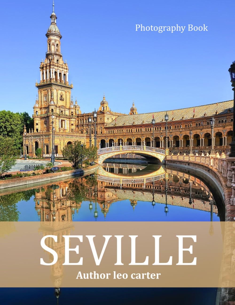 Seville: A Collection of 40 Scenic Photographs Showcasing the Seville