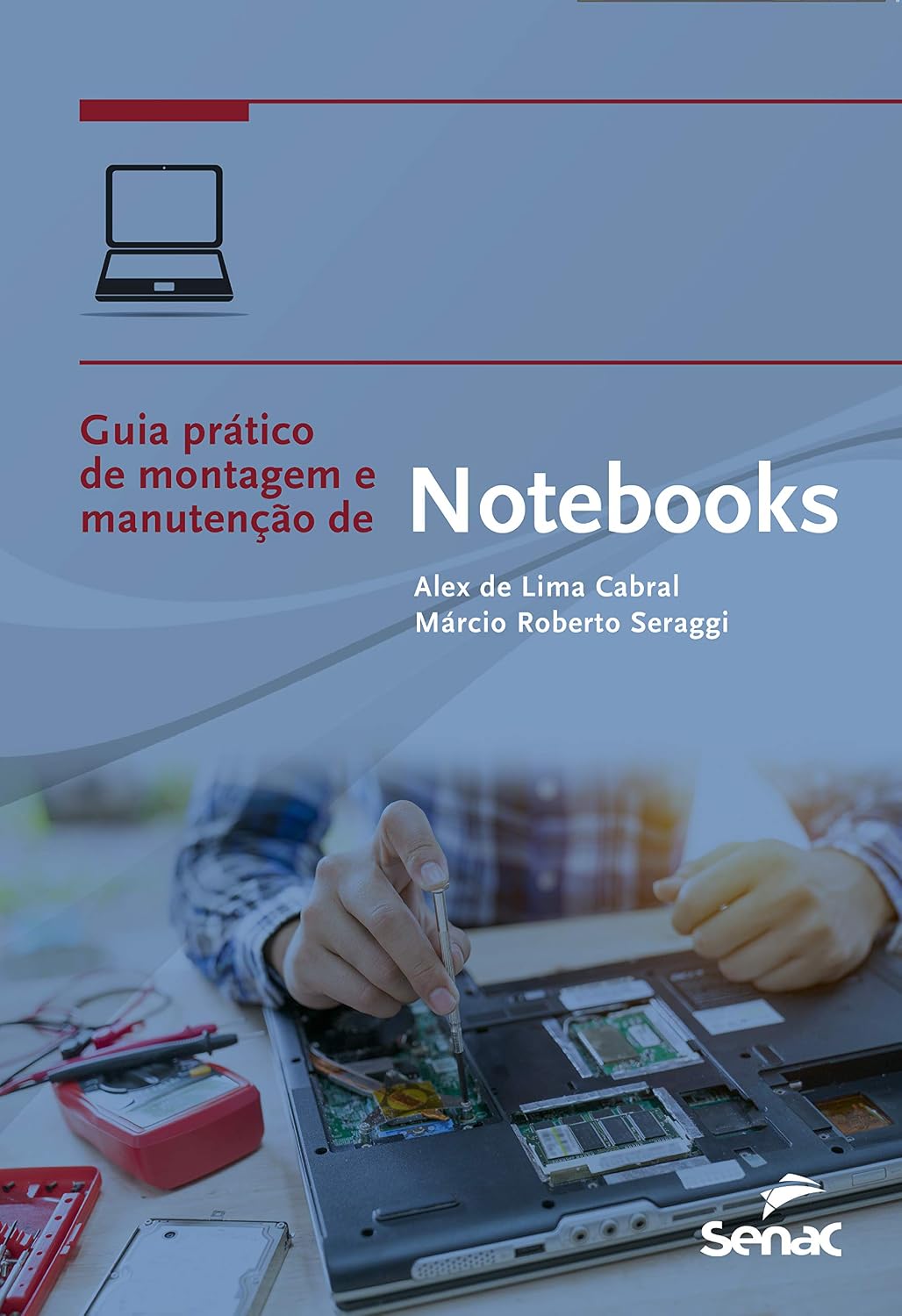 Guia Pratico de Montagem e Manutencao de Notebooks (Em Portugues do Brasil)