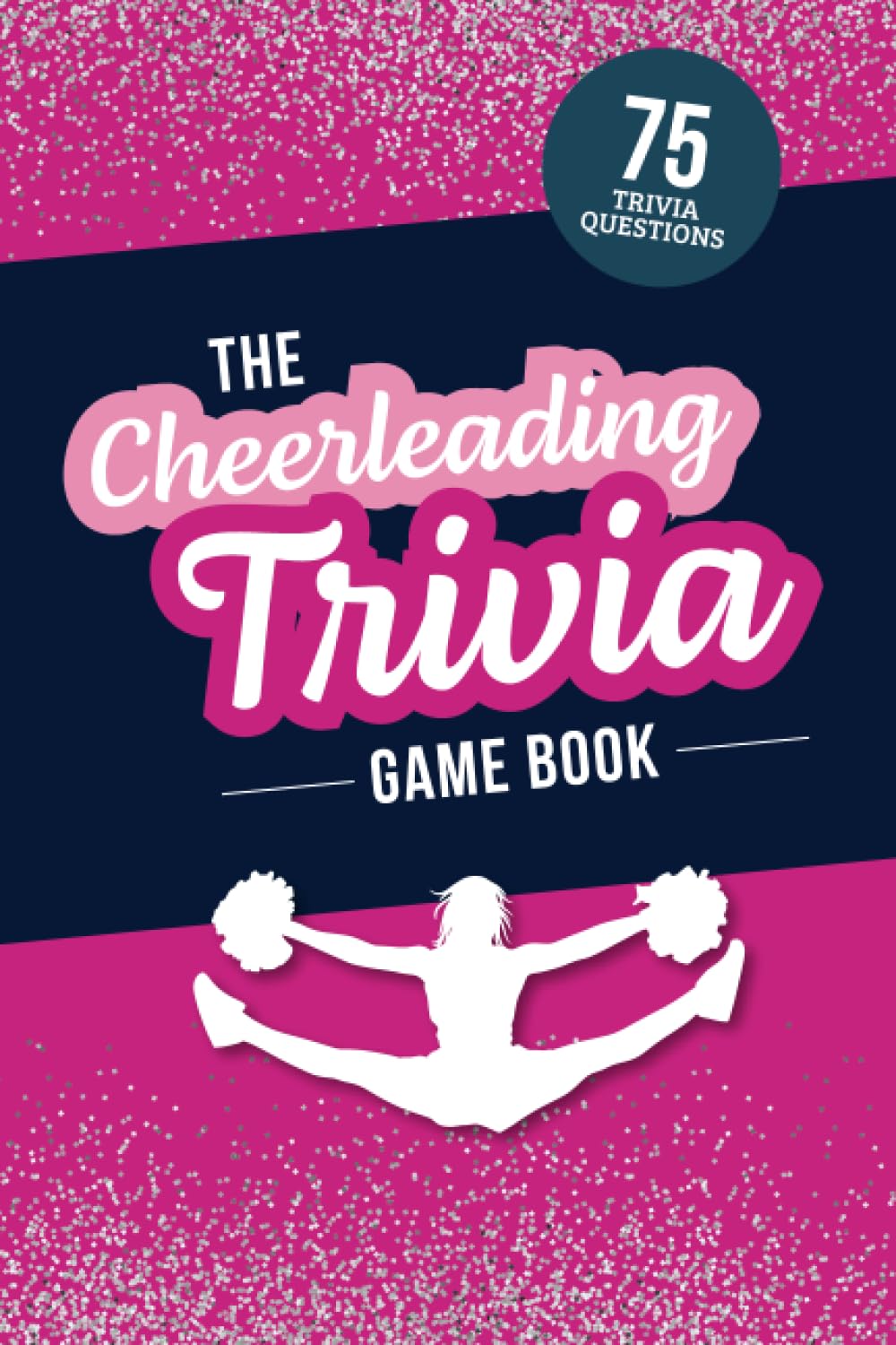 The Cheerleading Trivia Game Book Test Your Cheer Knowledge of the