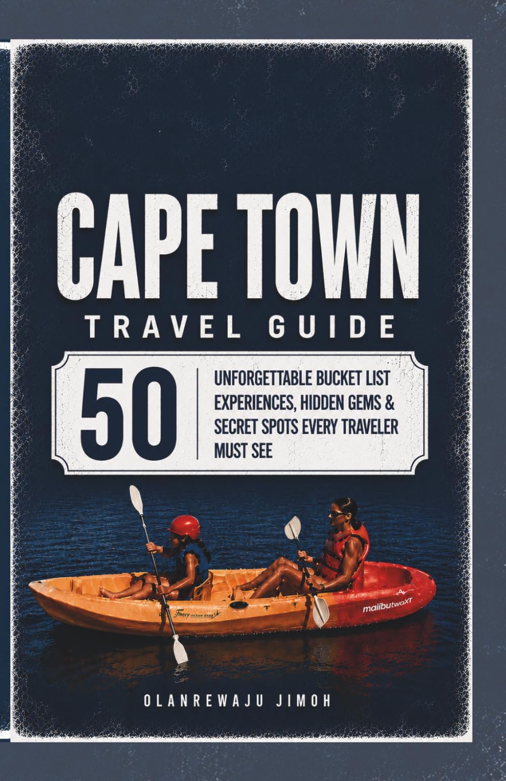 Cape Town Travel Guide: 50 Unforgettable Bucket List Experiences, Hidden Gems & Secret Spots Every Traveler Must See. A Local's Insider Guide with Expert Tips (South Africa)