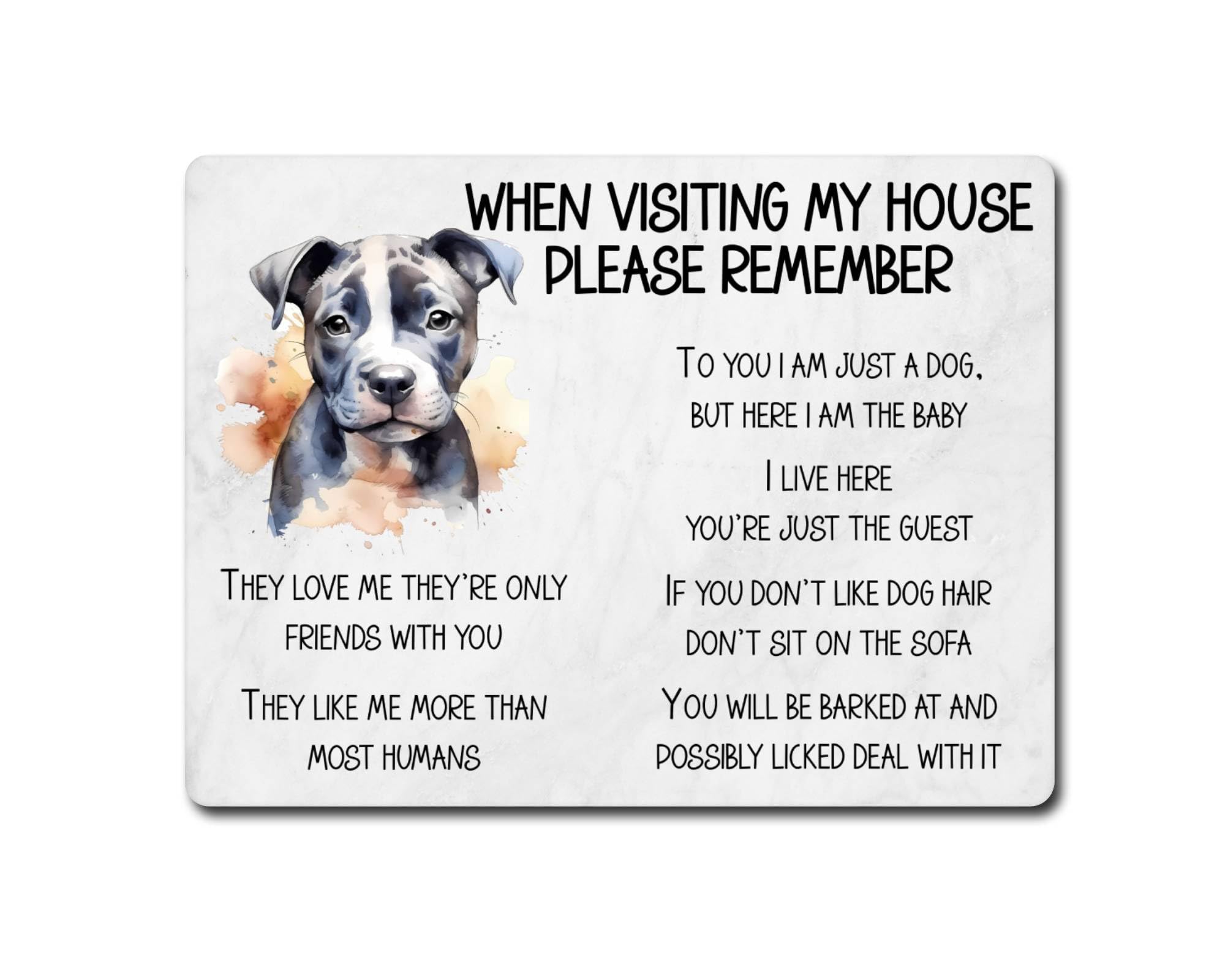 Decalarama Staffie Metal Sign Gift – When Visiting My House Please Remember - Cute Fun Novelty Dog Aluminium Present