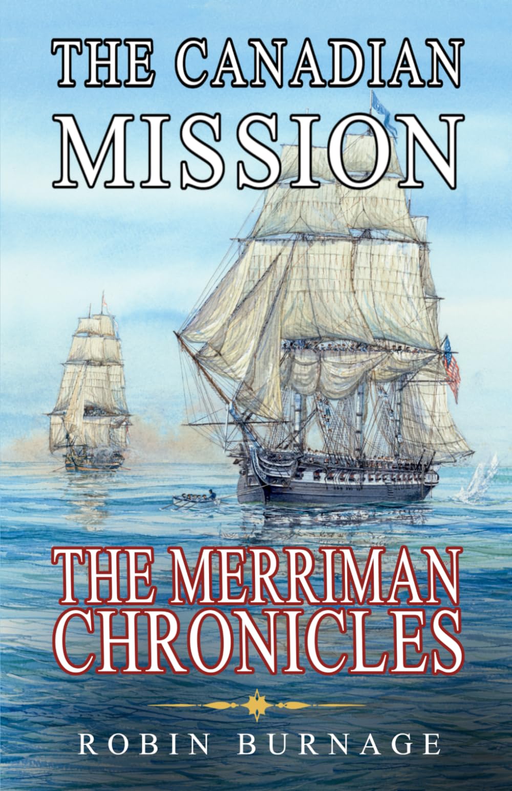 The Canadian Mission: 9 (The Merriman Chronicles)
