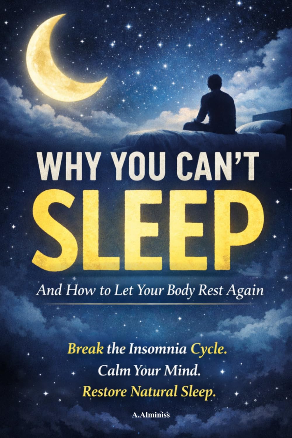 Why You Can’t Sleep: How to Let Your Body Rest Again