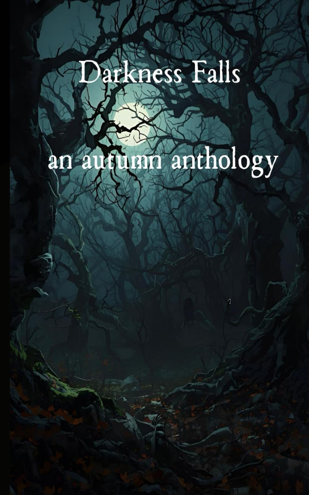 Darkness Falls: an autumn anthology