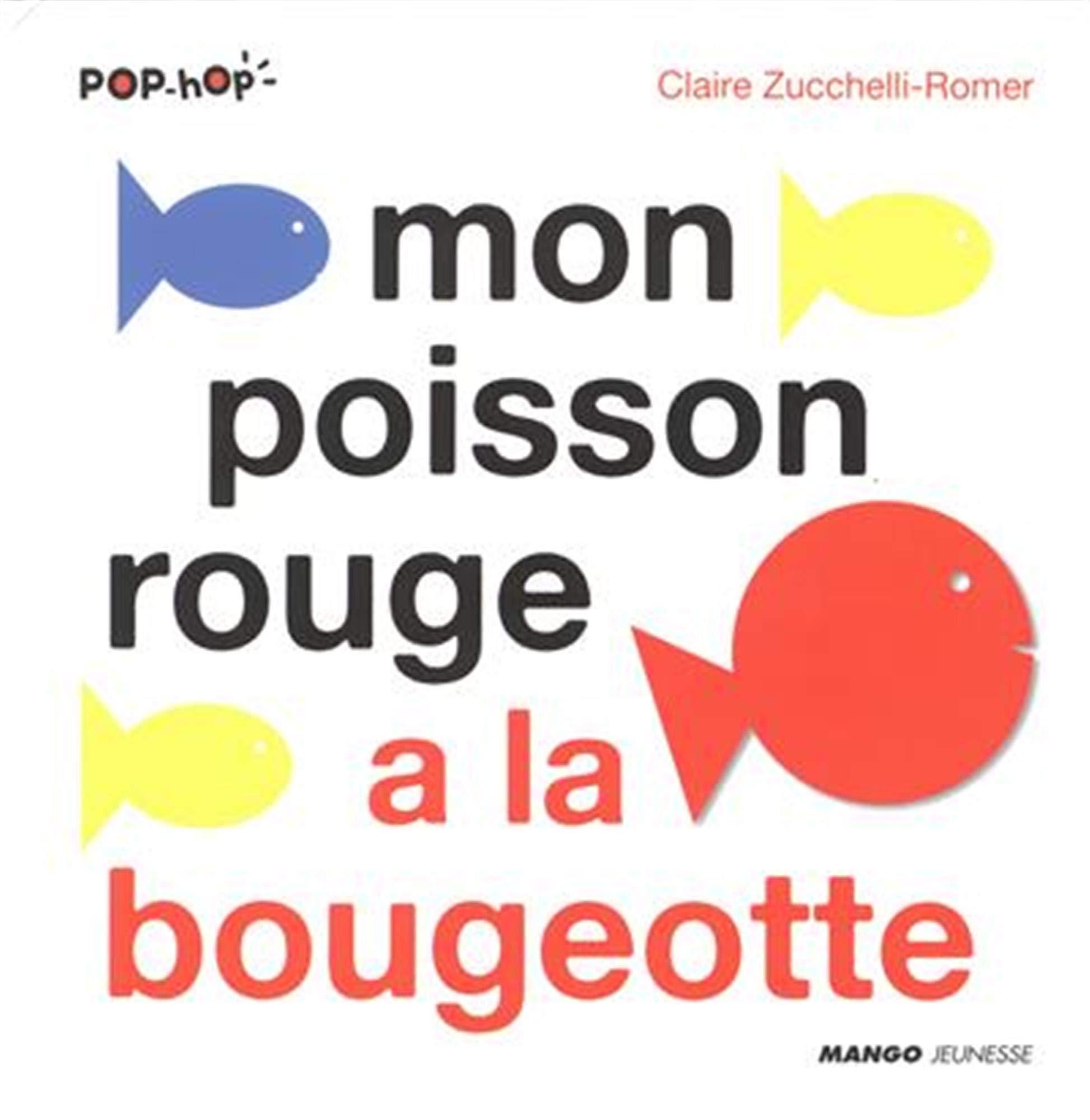 Mon poisson rouge a la bougeotte Novelty Book – Illustrated, 28 Jun. 2019