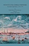 Pennsylvania German Pioneers: A Publication of the Original Lists of Arrivals in the Port of Philadelphia from 1727 to 1808. Facsimile Signatures Volume, 1727-1775