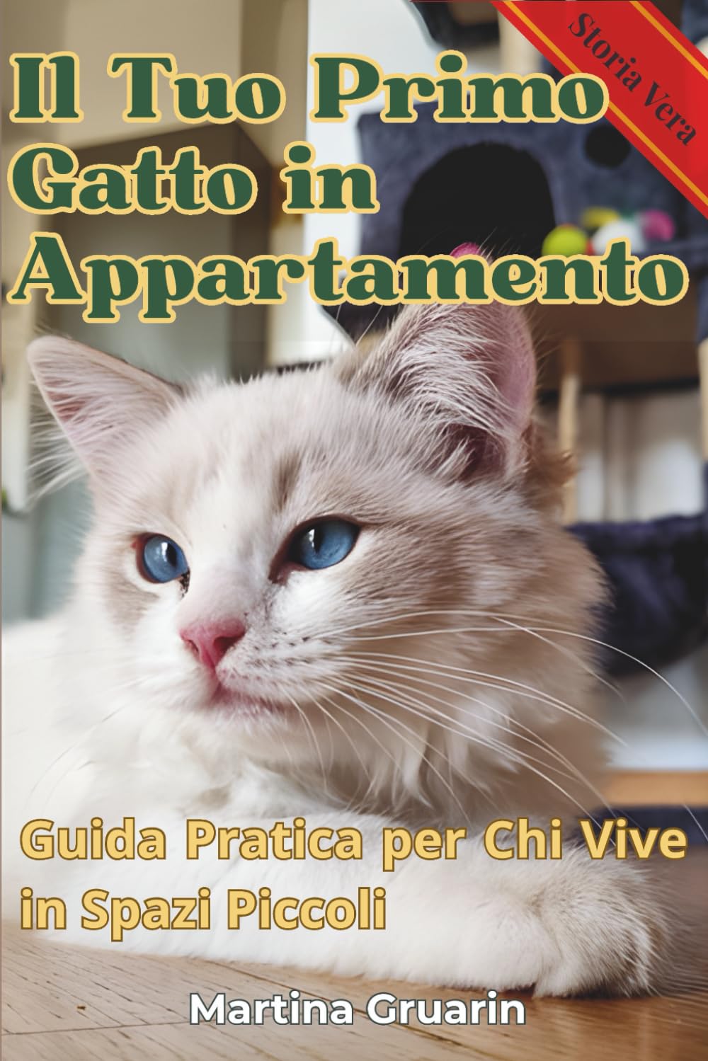 Il Tuo Primo Gatto in Appartamento: Guida Pratica per Chi Vive in Spazi Piccoli: Preparare Casa, Primi 30 Giorni, Alimentazione e Routine Quotidiana con Checklist e Budget Realistici