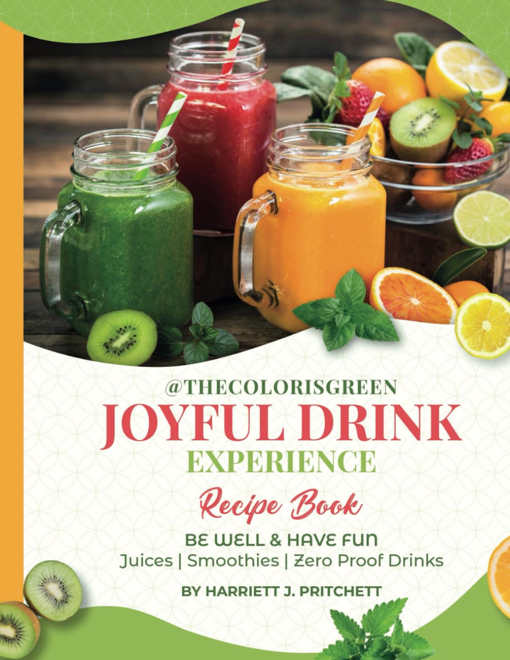 Joyful Drink Experience: Juices, Smoothies & Mocktails      Paperback – March 8, 2024