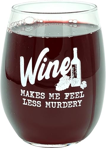 Wine Makes Me Feel Less Murdery - Vaso de vino divertido sarcástico para beber broma novedosa - Copas de vino de perro loco de 15 onzas con frases