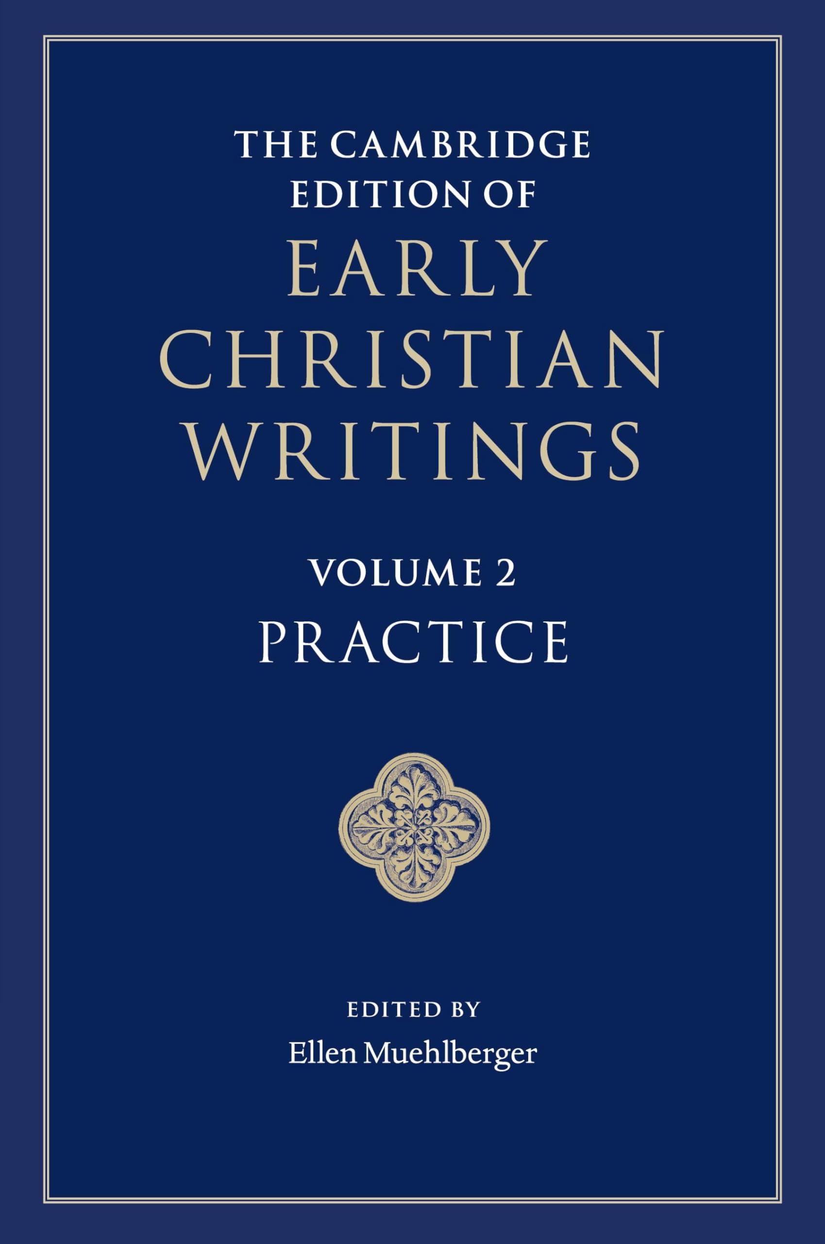 The Cambridge Edition of Early Christian Writings: 2 (The Cambridge Edition of Early Christian Writings, Series Number 2)