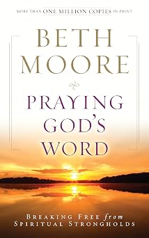 Praying Gods Word Breaking Free from Spiritual Strongholds