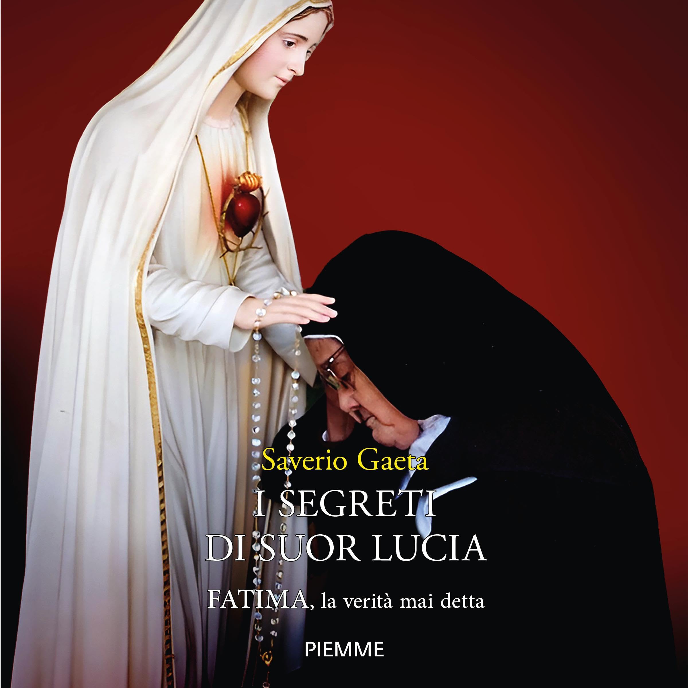 I segreti di suor Lucia: Fatima, la verità mai detta