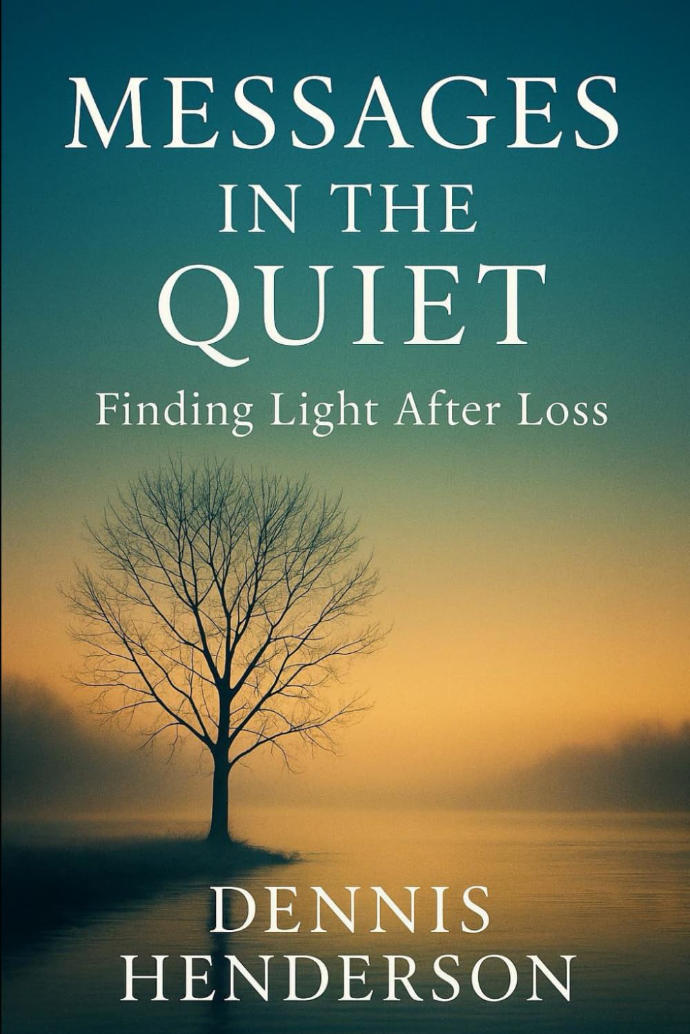 Messages in the Quiet: Finding Light After Loss