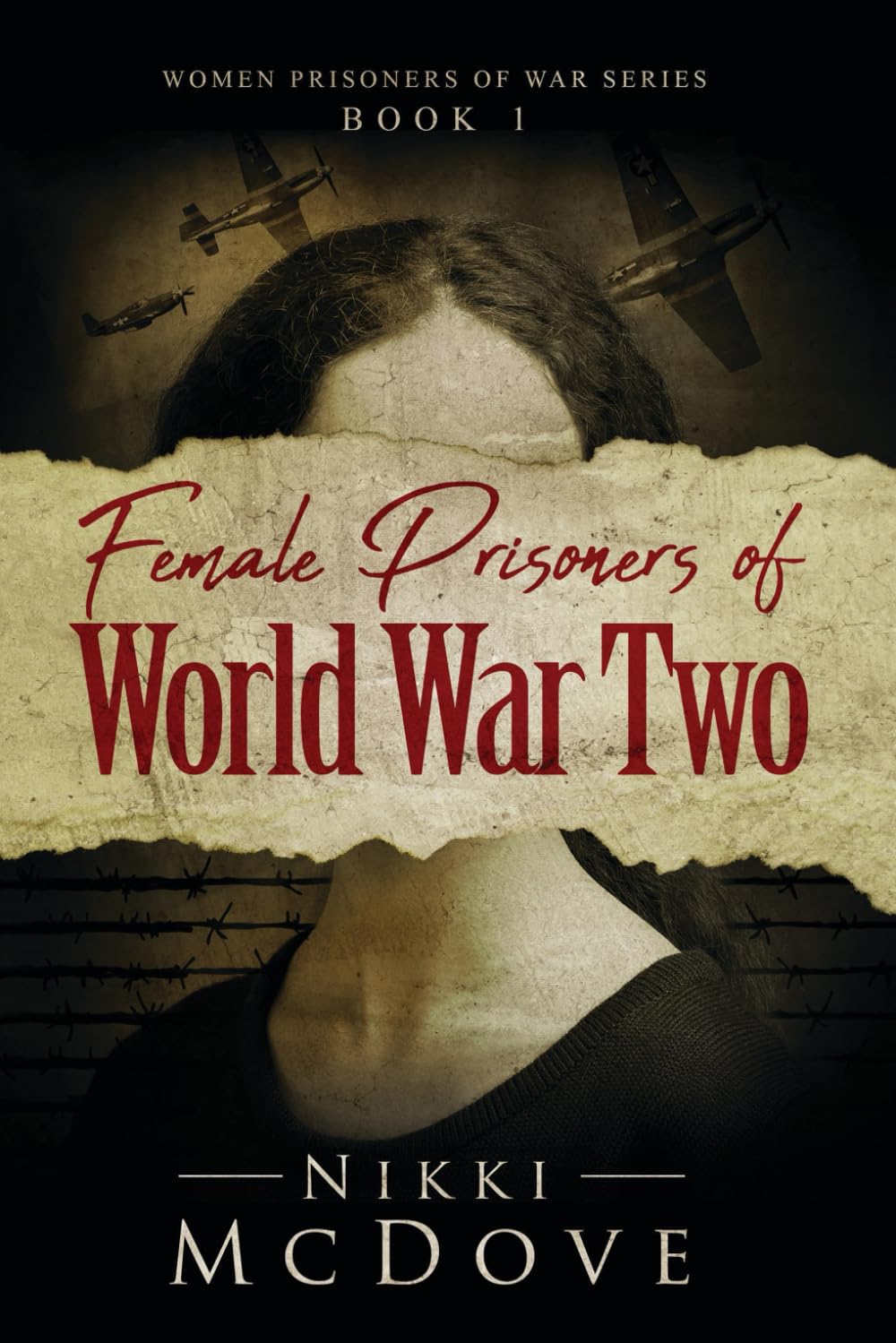Female Prisoners of World War Two (Women Prisoners of War Series)