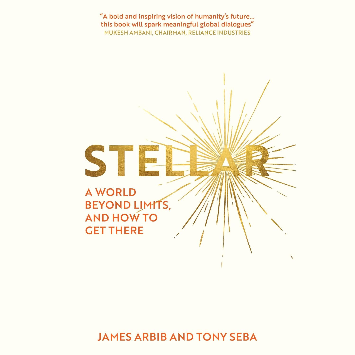 Stellar: A World Beyond Limits and How to Get There