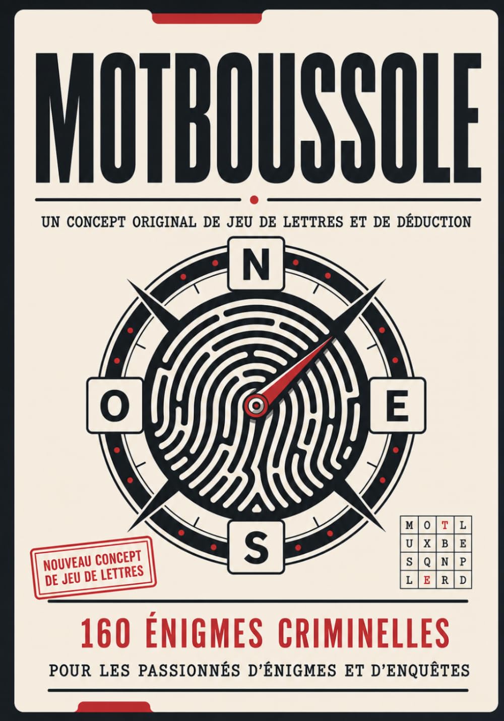 MOTBOUSSOLE: 160 énigmes criminelles mêlant jeux de lettres et enquêtes policières pour les passionnés de mystères