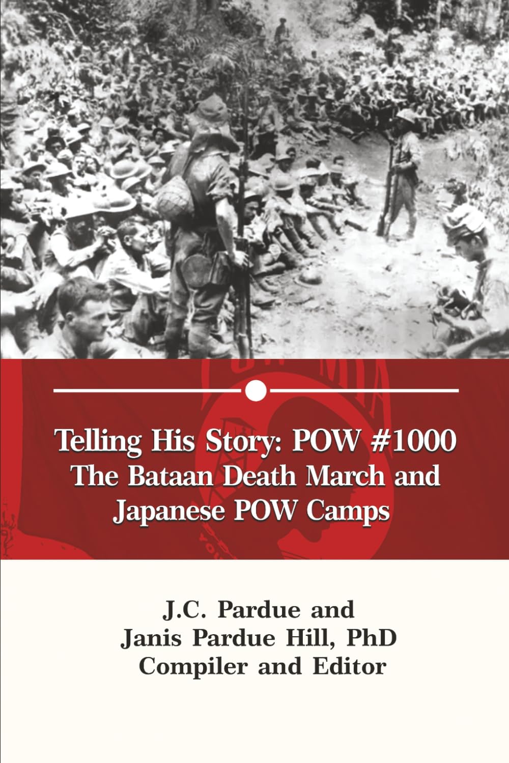 Telling His Story: POW #1000 The Bataan Death March and Japanese POW Camps