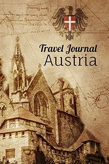 Austria Notebook: Travel Journal, My Trip to Austria
