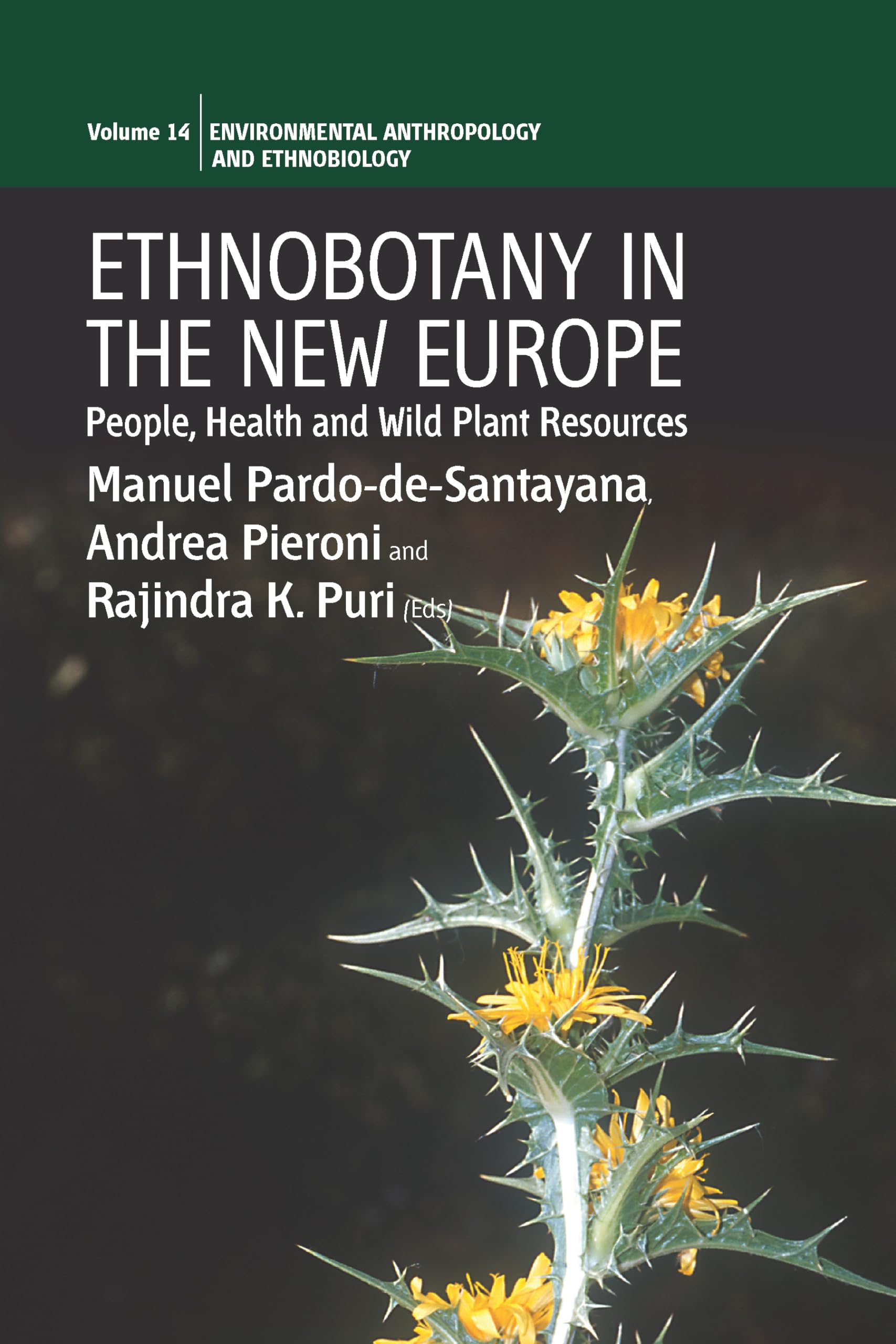 Ethnobotany in the New Europe: People, Health and Wild Plant Resources (Studies in Environmental Anthropology and Ethnobiology, Band 14)
