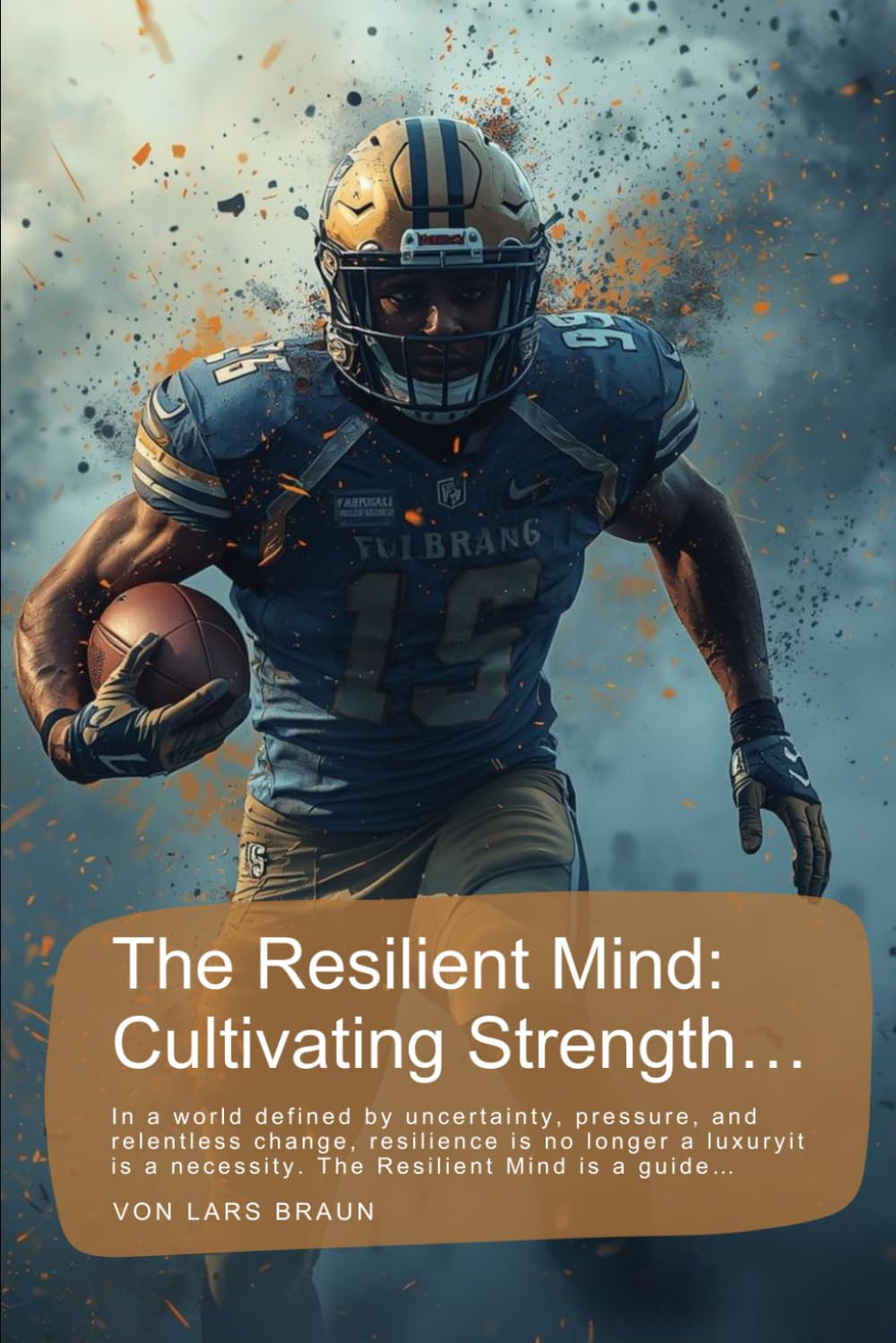 The Resilient Mind: Cultivating Strength…: In a world defined by uncertainty, pressure, and relentless change, resilience is no longer a luxuryit is a necessity. The Resilient Mind is a guide…