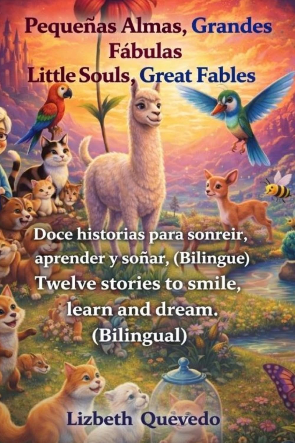 Pequeñas almas, grandes fabulas.: Doce historias para sonreir, aprender y soñar.