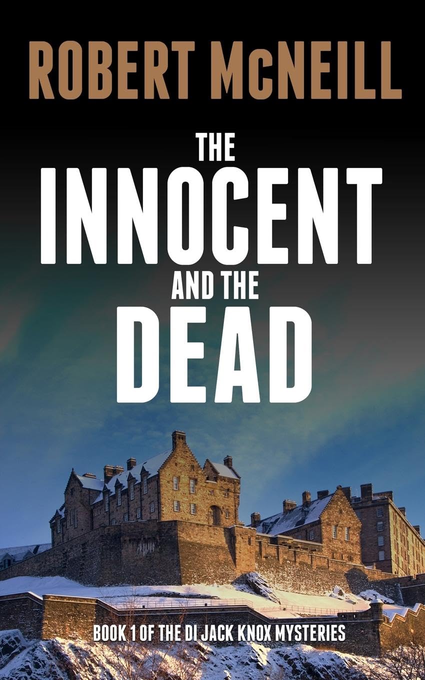 The Innocent and the Dead: Gripping Scottish crime fiction: 1 (The Di Jack Knox Mysteries)