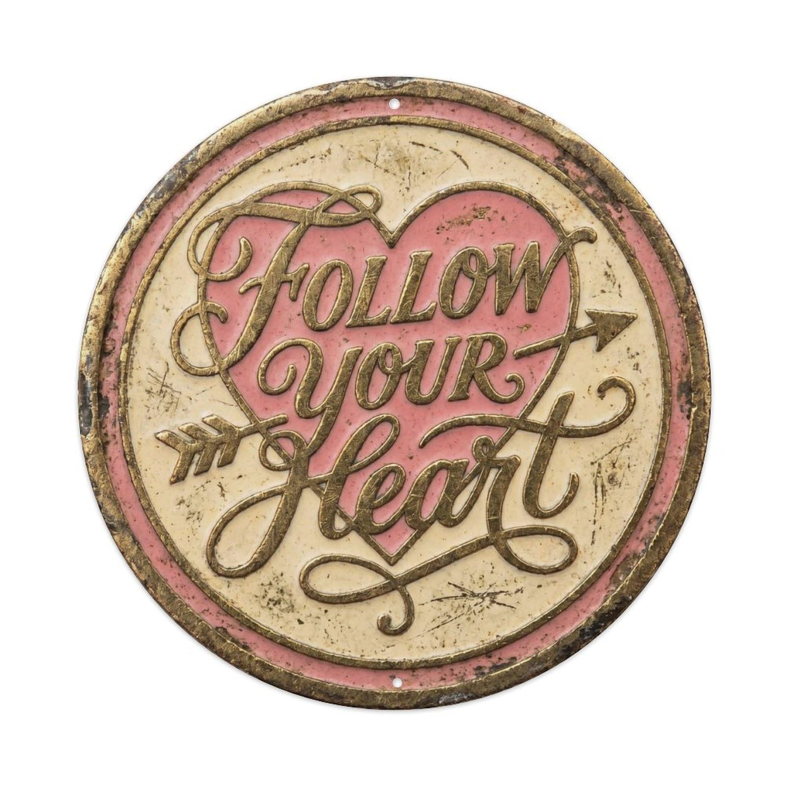 Cmhok Vintage Style Follow Your Heart Nostalgic Hanging Accessory Retro Slogans Metal Tin Sign Plaque Wall Decor For Cafe, Club, Garden Round Metal Poster 8X8inch