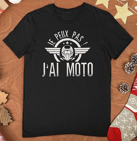 T-Shirt J'Peux Pas J'ai Moto - Cadeau Humour Drôle Pour Motards Et Passionnés De Deux-Roues