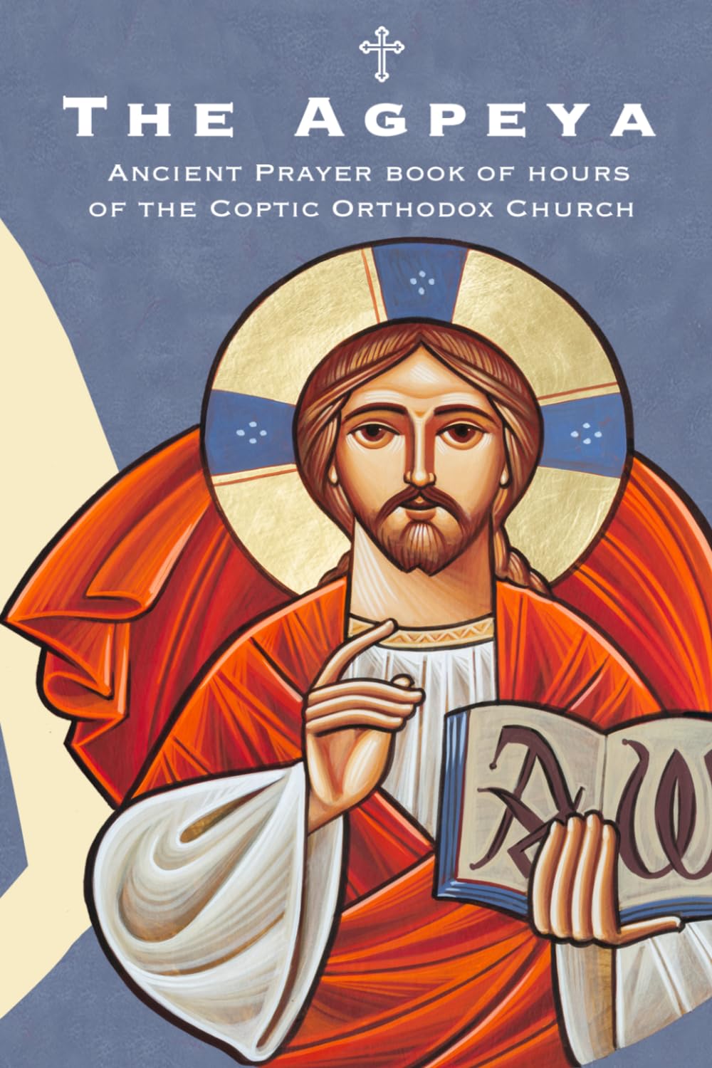 The Agpeya: Ancient Prayer book of hours of the Coptic Orthodox Church