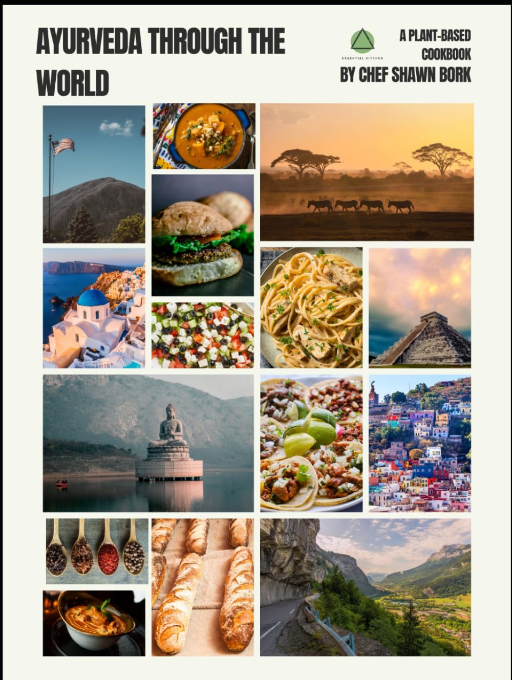 Ayurveda Through The World: A Plant-Based Cookbook      Hardcover – March 29, 2025