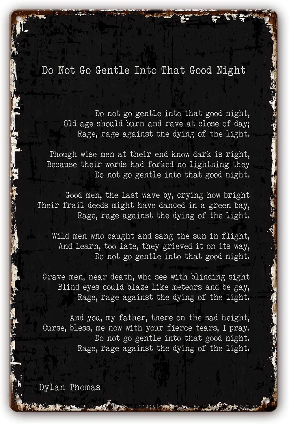 Preeklen Tin Sign 057 Do Not Go Gentle Into That Good Night Poem Metal Tin Sign Wall Art Dylan Thomas Quotes Wall Art Poetry Poster Artwork Pictures For Bathrooms Artwork Paintings For Bedroom 12X16 Inch