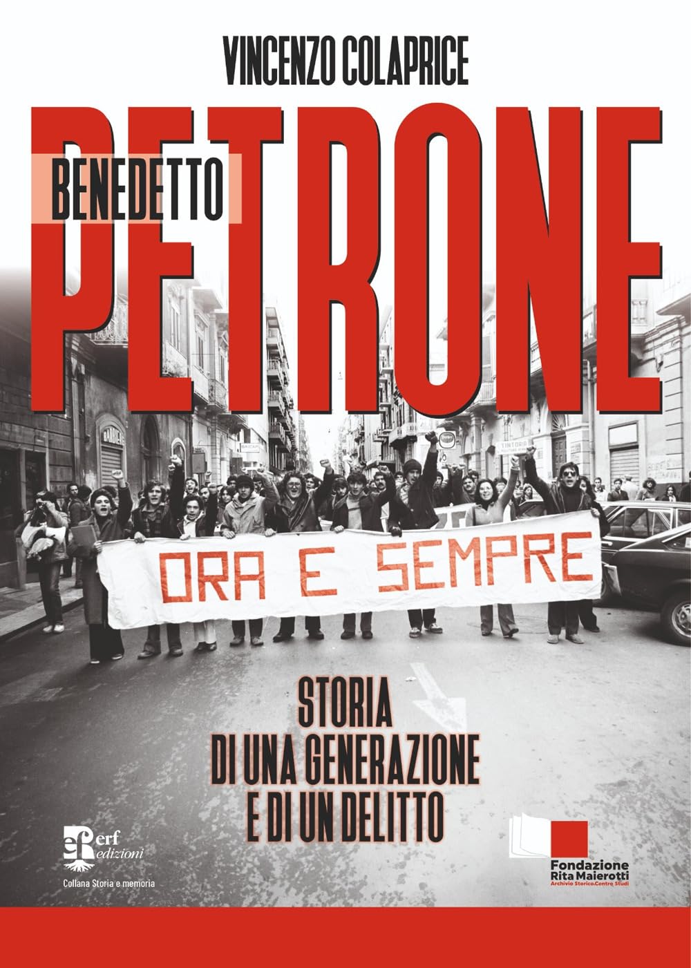 Benedetto Petrone. Storia Di Una Generazione E Di Un Delitto - 4