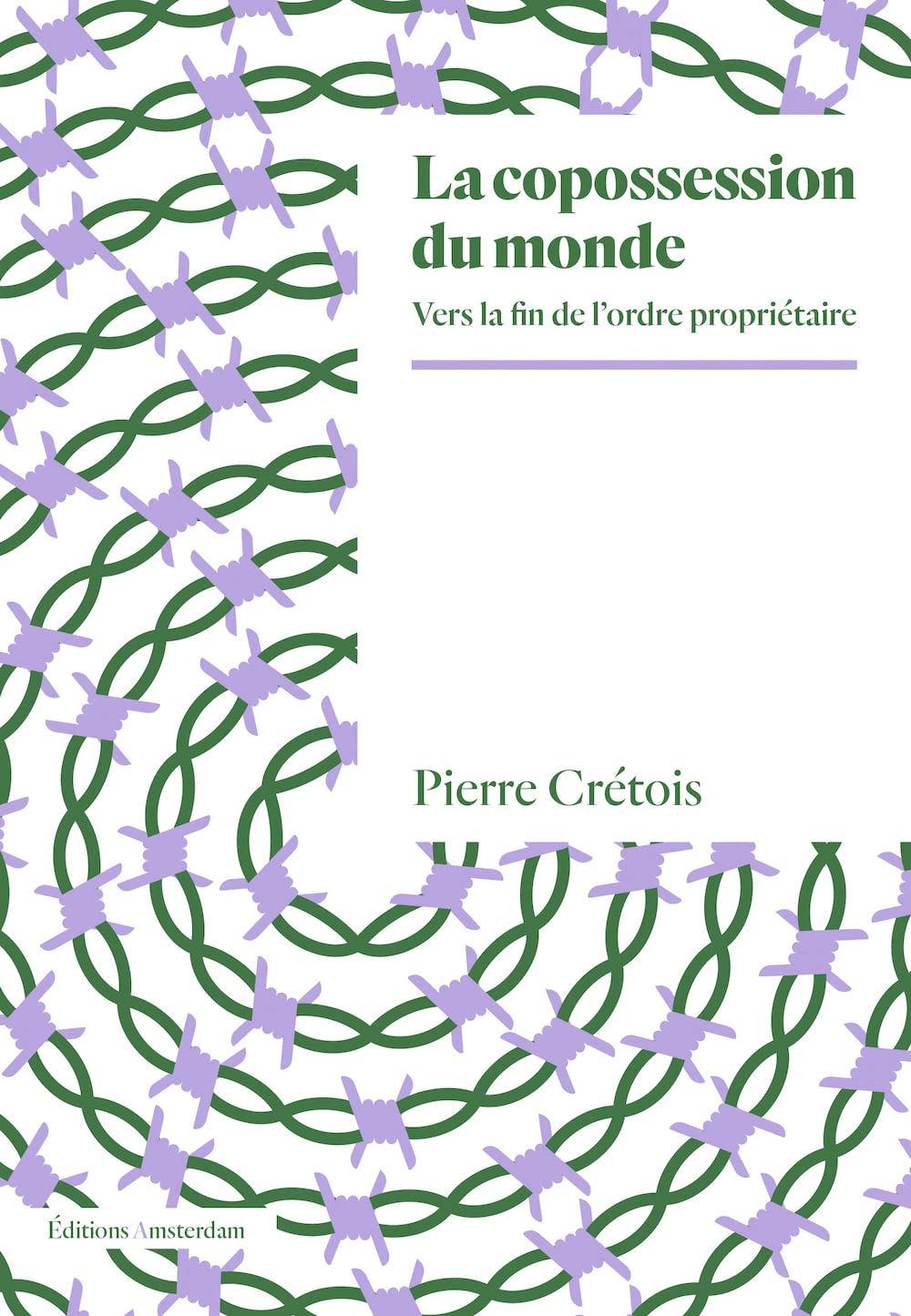 La copossession du monde: Vers la fin de l’ordre propriétaire