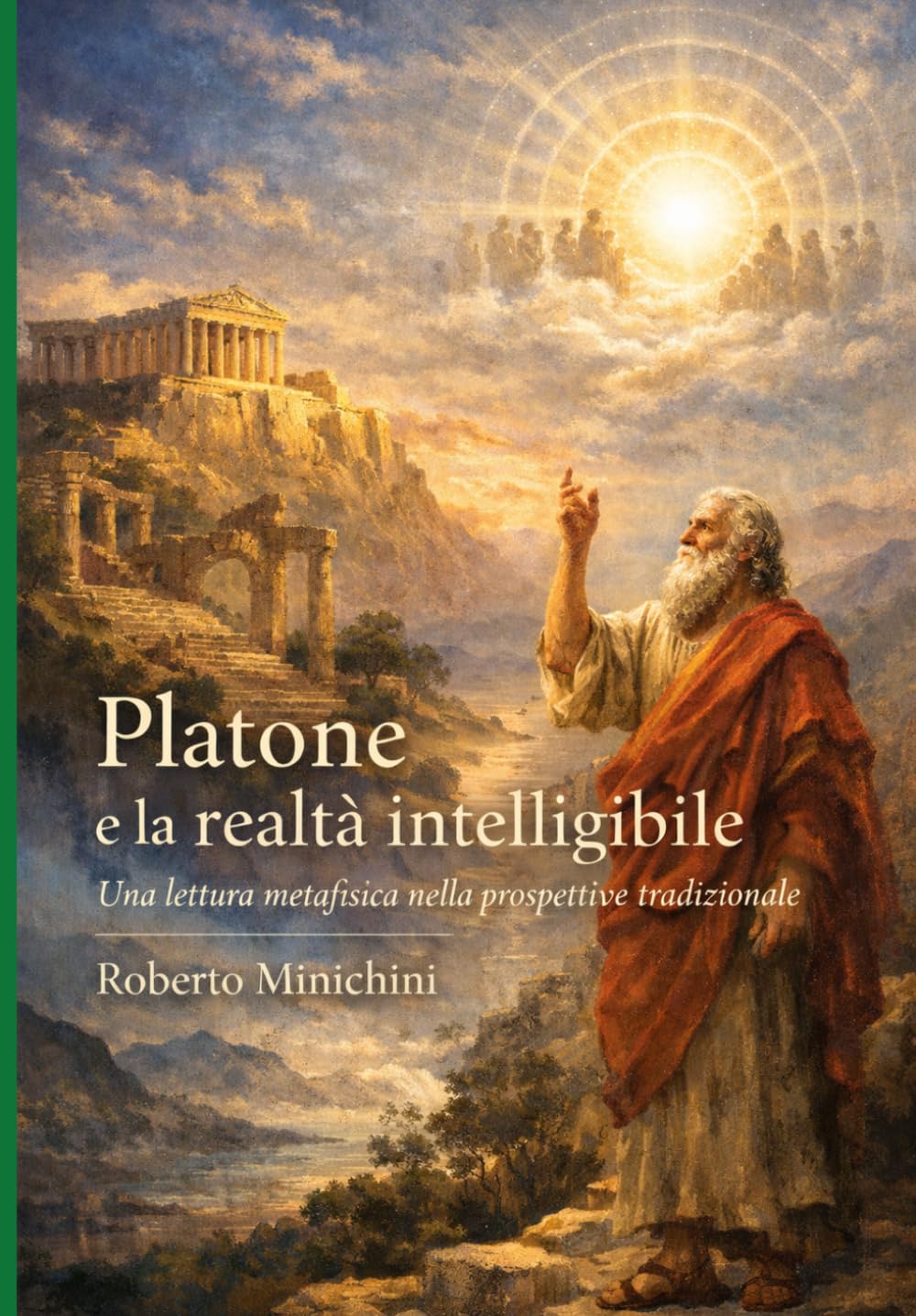 Platone e la realtà intelligibile: Una lettura metafisica nella prospettiva tradizionale