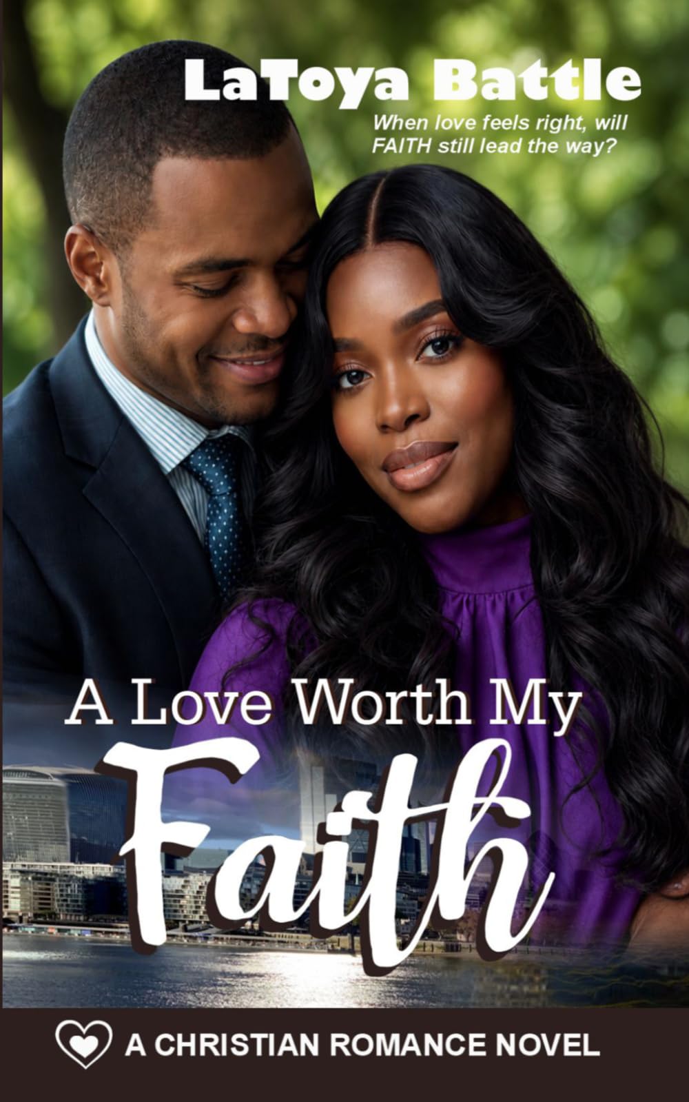 A Love Worth My Faith: A Christian Romance Novel (Faith for the Journey)