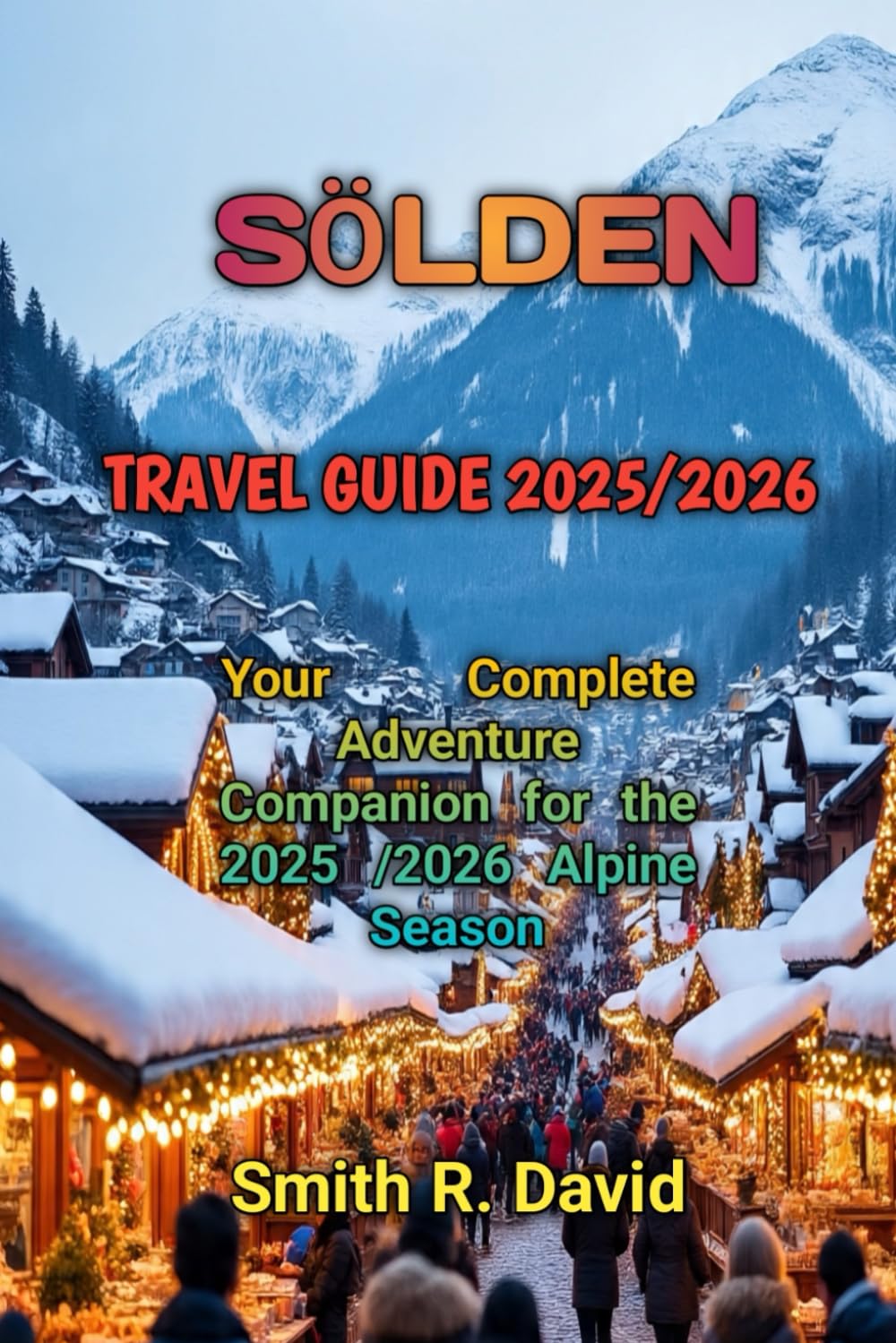 SÖLDEN TRAVEL GUIDE 2025/2026