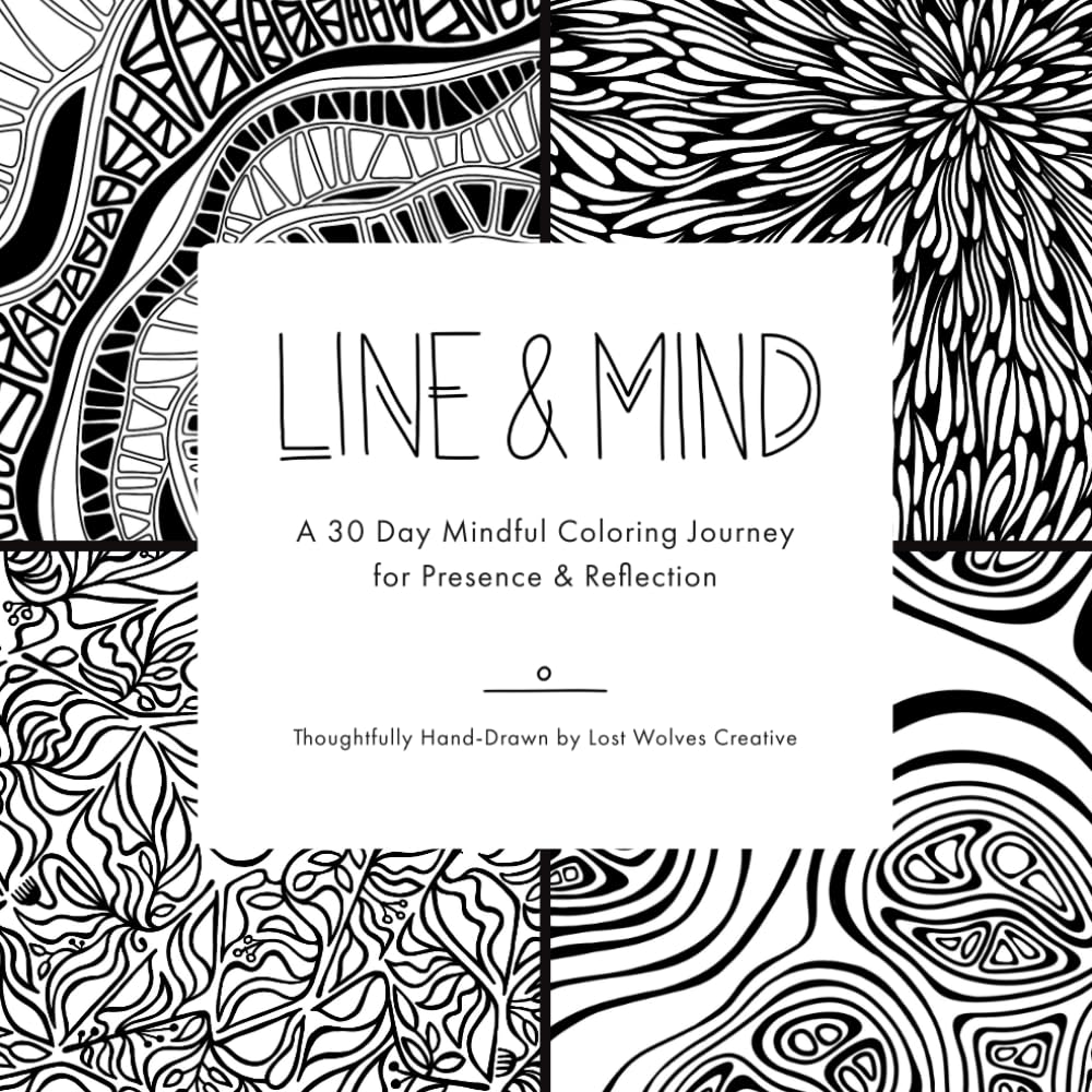 Line & Mind: A 30-Day Mindful Coloring Journey for Presence, Reflection, and Creative Calm with Hand-Drawn Designs