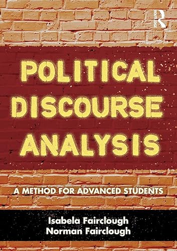 Political Discourse Analysis: A Method for Advanced Students