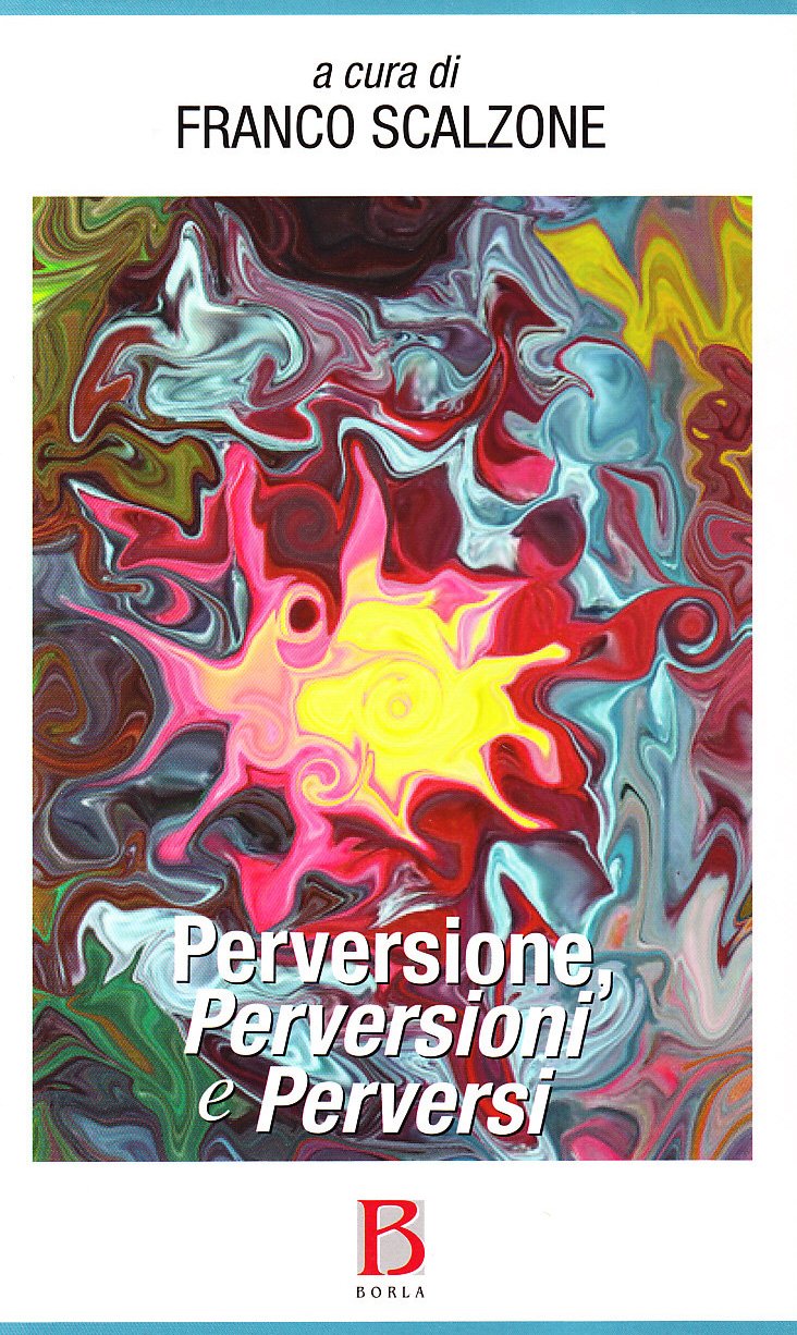 Perversione, Perversioni E Perversi - 4