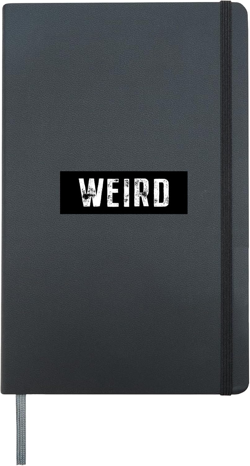 Weird Saying Strange Different Funny Proud Motto Weirdo Hardcover Journal, Black