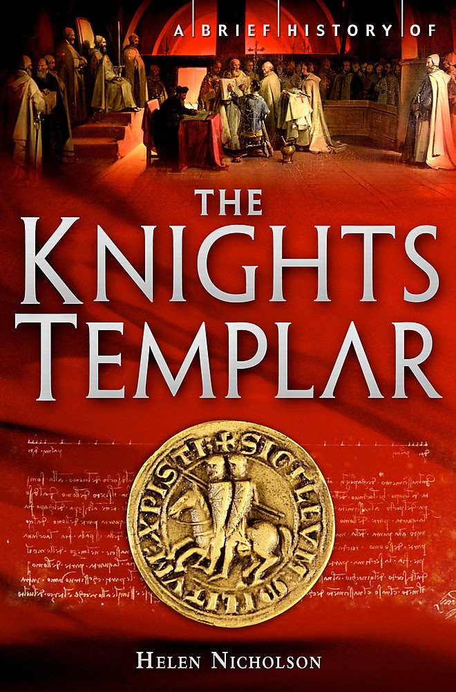 A BRIEF HISTORY OF THE KNIGHTS TEMPLAR
