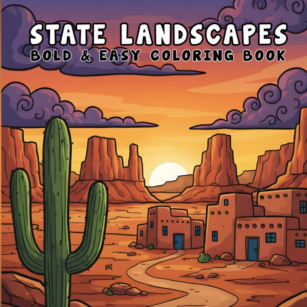 State Landscapes: A Bold & Easy Coloring Book for Adults and Teens Featuring American State Landscapes, Famous Landmarks, Nature Scenes and More