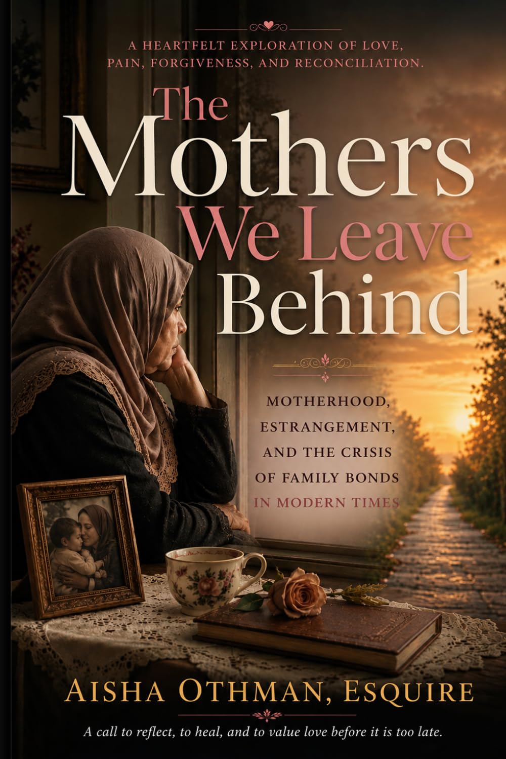 The Mothers We Leave Behind: Motherhood, Estrangement, and the Crisis of Family Bonds in Modern Times