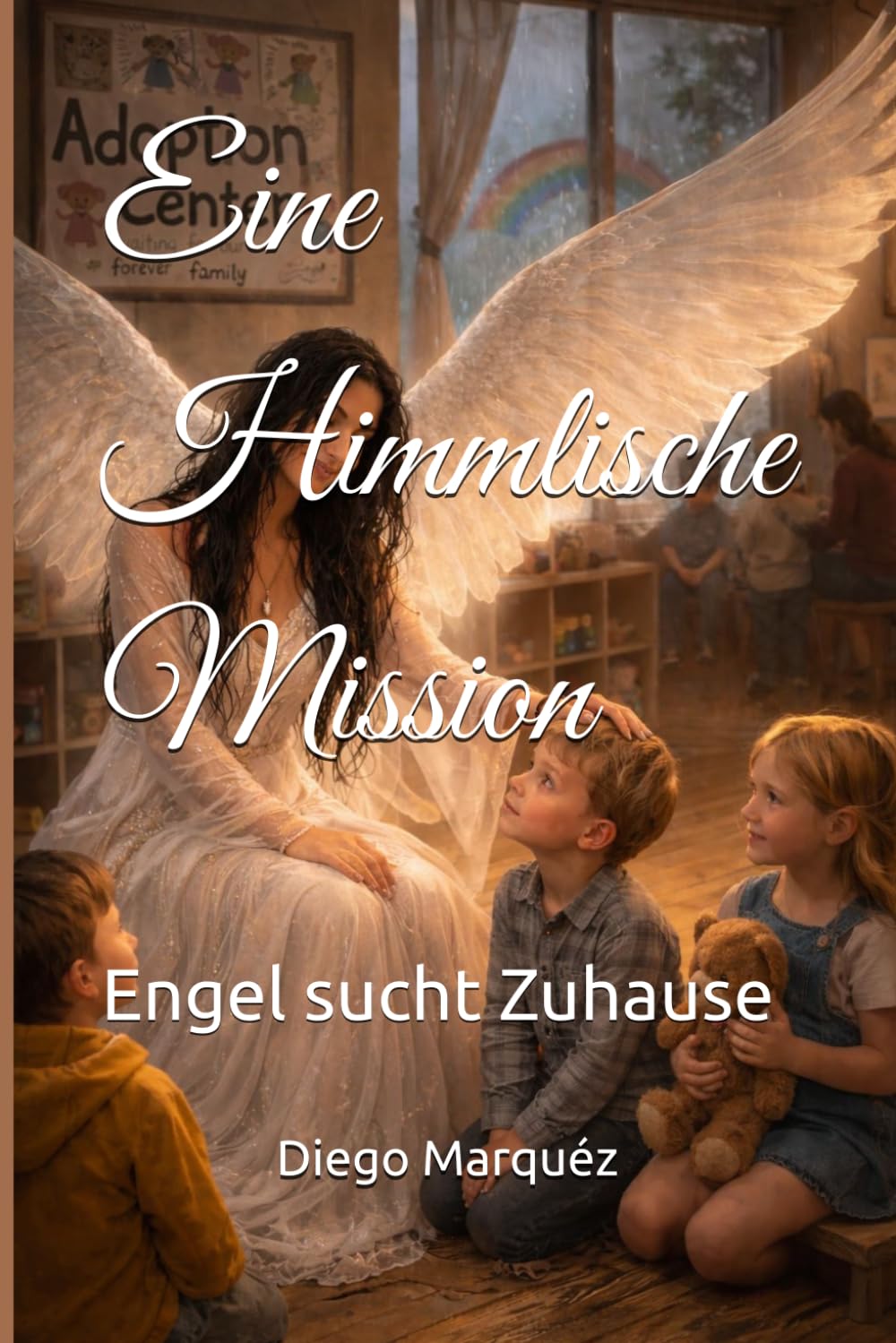 Eine Himmlische Mission: Engel sucht Zuhause