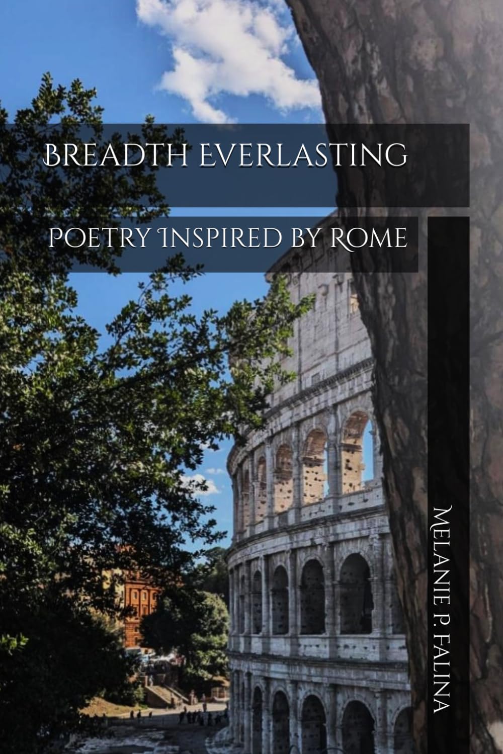 Breadth Everlasting: Poetry Inspired by Rome: 4 (Poetry Inspired by Italy)