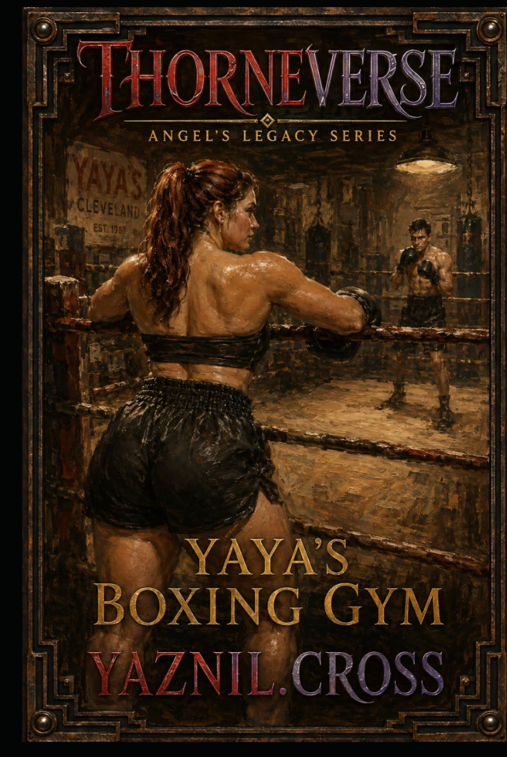 Yaya's Boxing Gym: A Thorneverse Novel (Angel's Legacy Series)